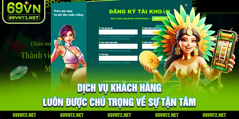 Dịch vụ khách hàng luôn được chú trọng về sự tận tâm 