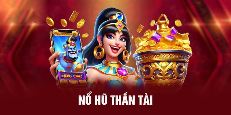 Điều gì khiến game thủ luôn lựa chọn nổ hũ thần tài tại nhà cái?