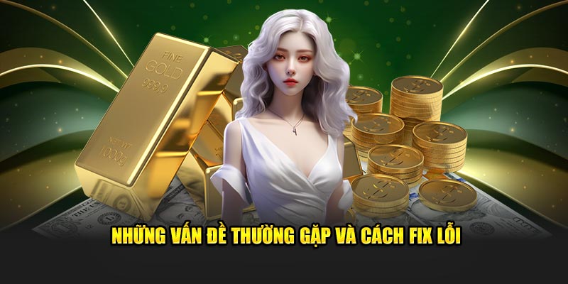 nhung-van-de-thuong-gap-va-cach-fix-loi